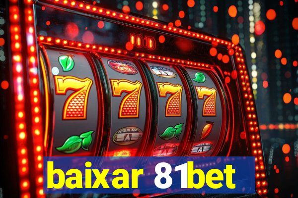 baixar 81bet